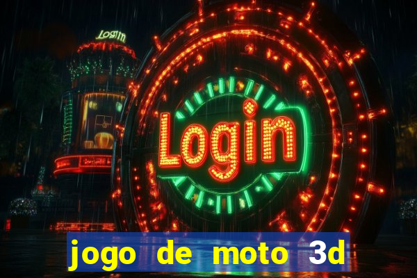 jogo de moto 3d de grau